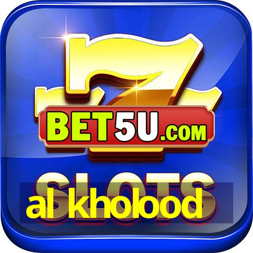 al kholood